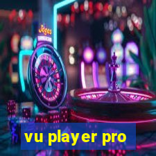 vu player pro